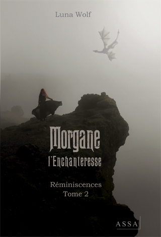Morgane l'Enchanteresse, Réminiscences – Tome 2